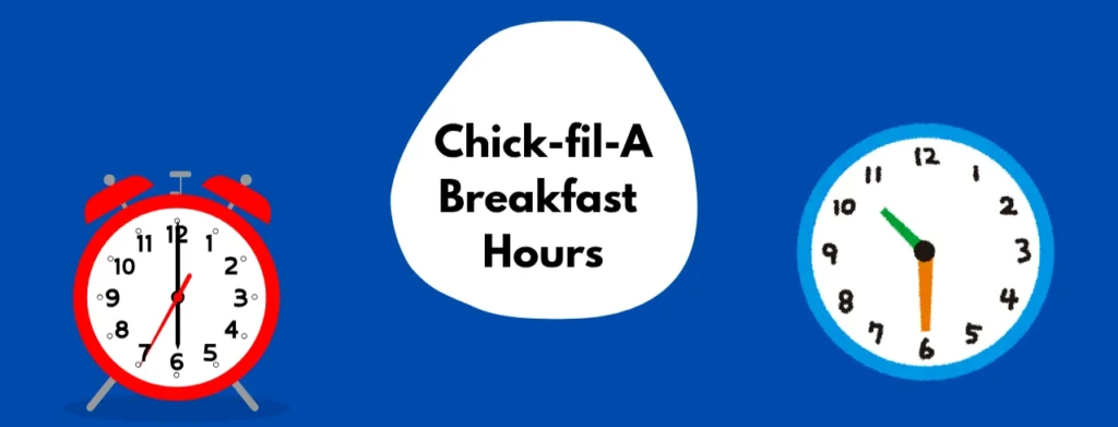 What Time Does Chick-fil-A Stop Serving Breakfast